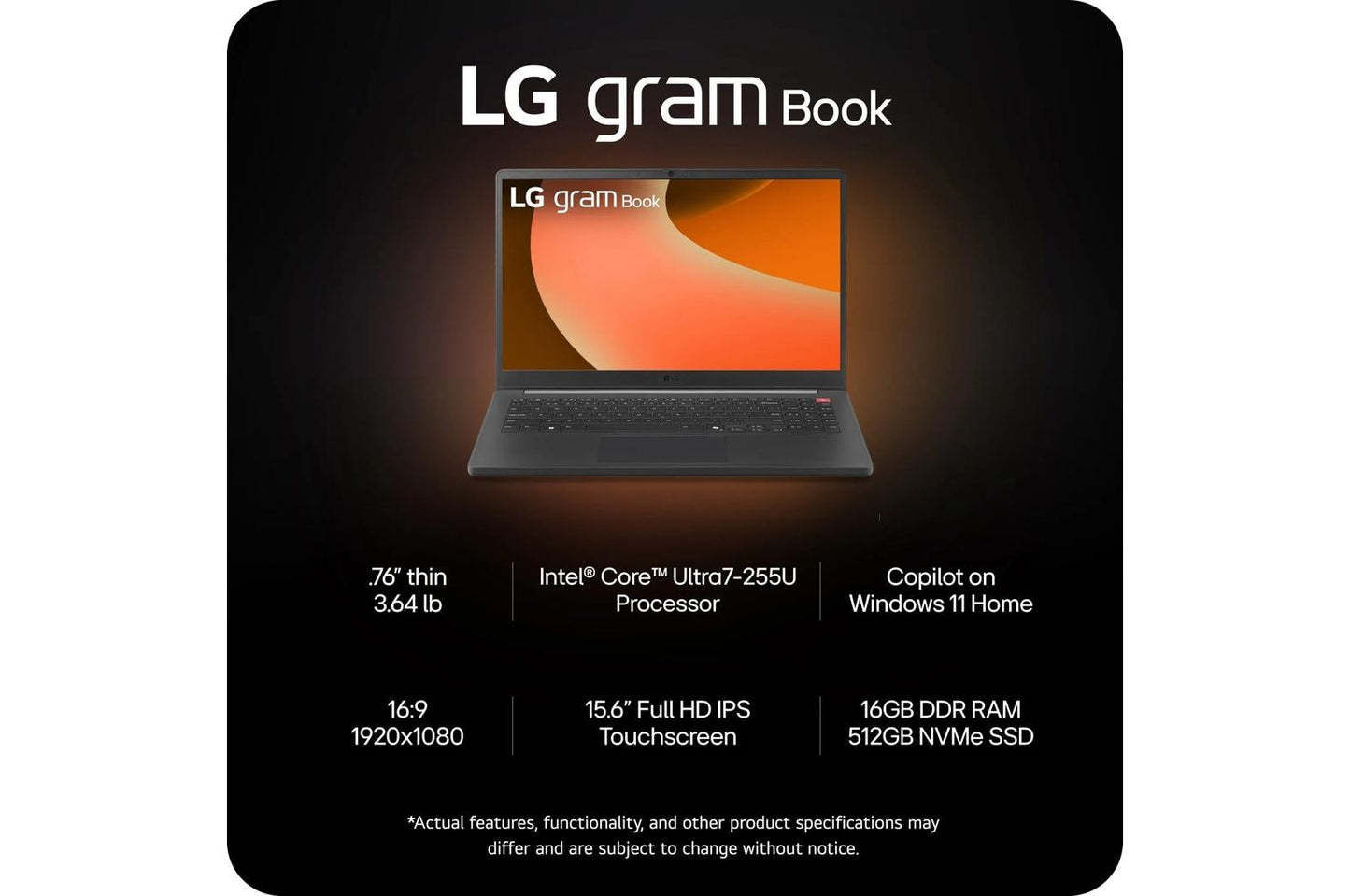 15U55THAAB4U1 LG gram Book 15.6 Inch Thin and Lightweight Laptop, Windows 11 Home, Intel® Core™ Ultra 7, 16GB RAM, 512GB SSD, Black