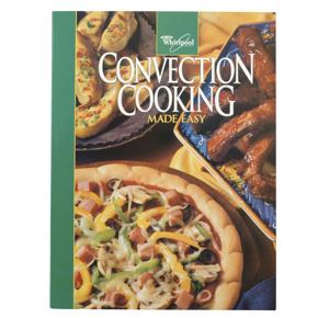 Convection Cooking Made Easy Cookbook