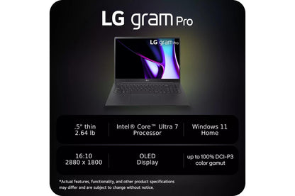 16Z90SPKADB8U1 LG gram Pro 16 Inch OLED Thin and Lightweight Laptop, Intel® Evo™ Edition - AI-enabled Intel® Core™ Ultra 7 processor, Windows 11 Home, 32GB RAM, 1TB SSD, Black